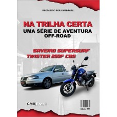 Ebook: Saveiro Supersurf e Honda CB250F Twister Estilo e Desempenho para Quem Busca Versatilidade